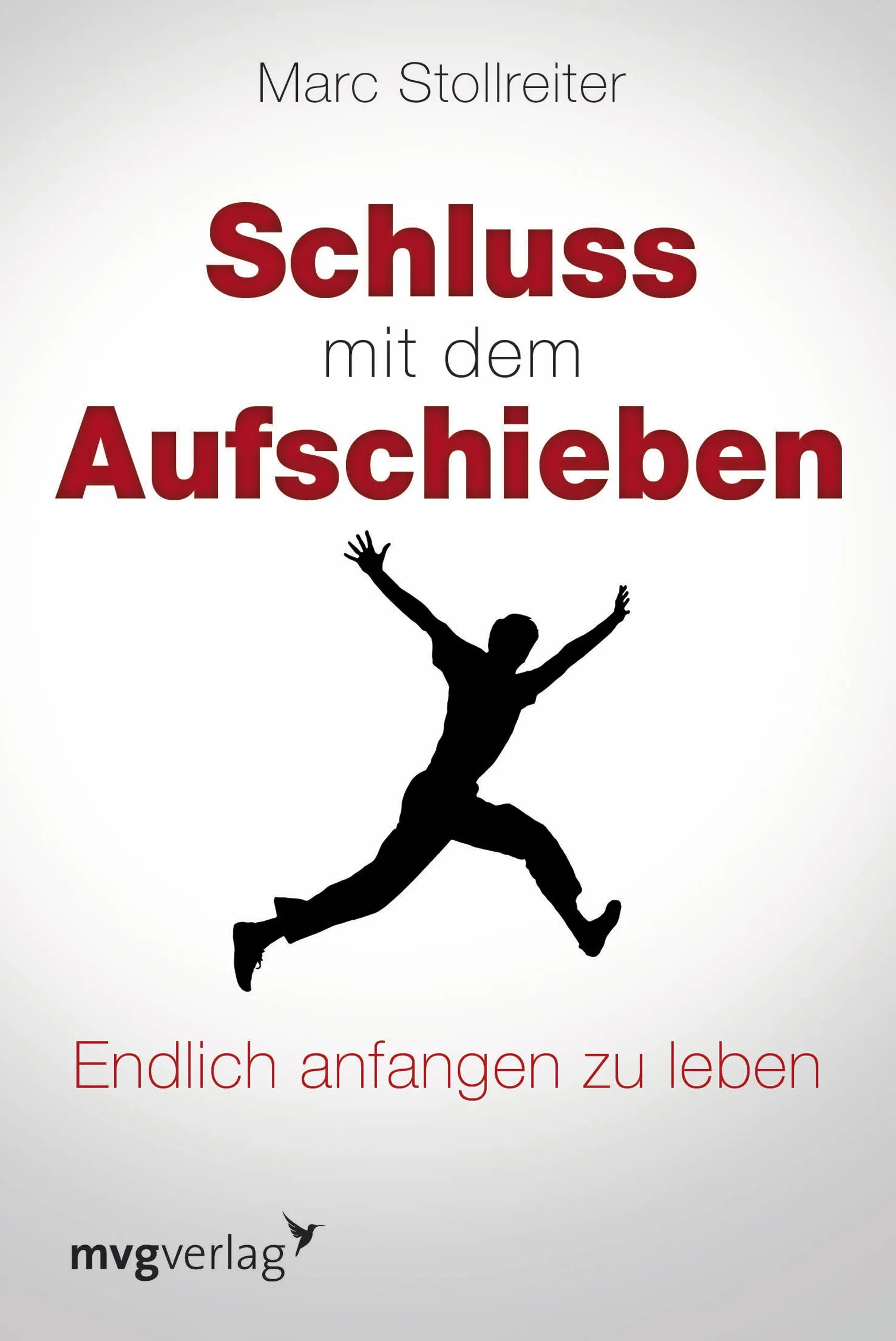 Buchcover von 'Schluss mit dem Aufschieben' - Taschenbuch von Marc Stollreiter