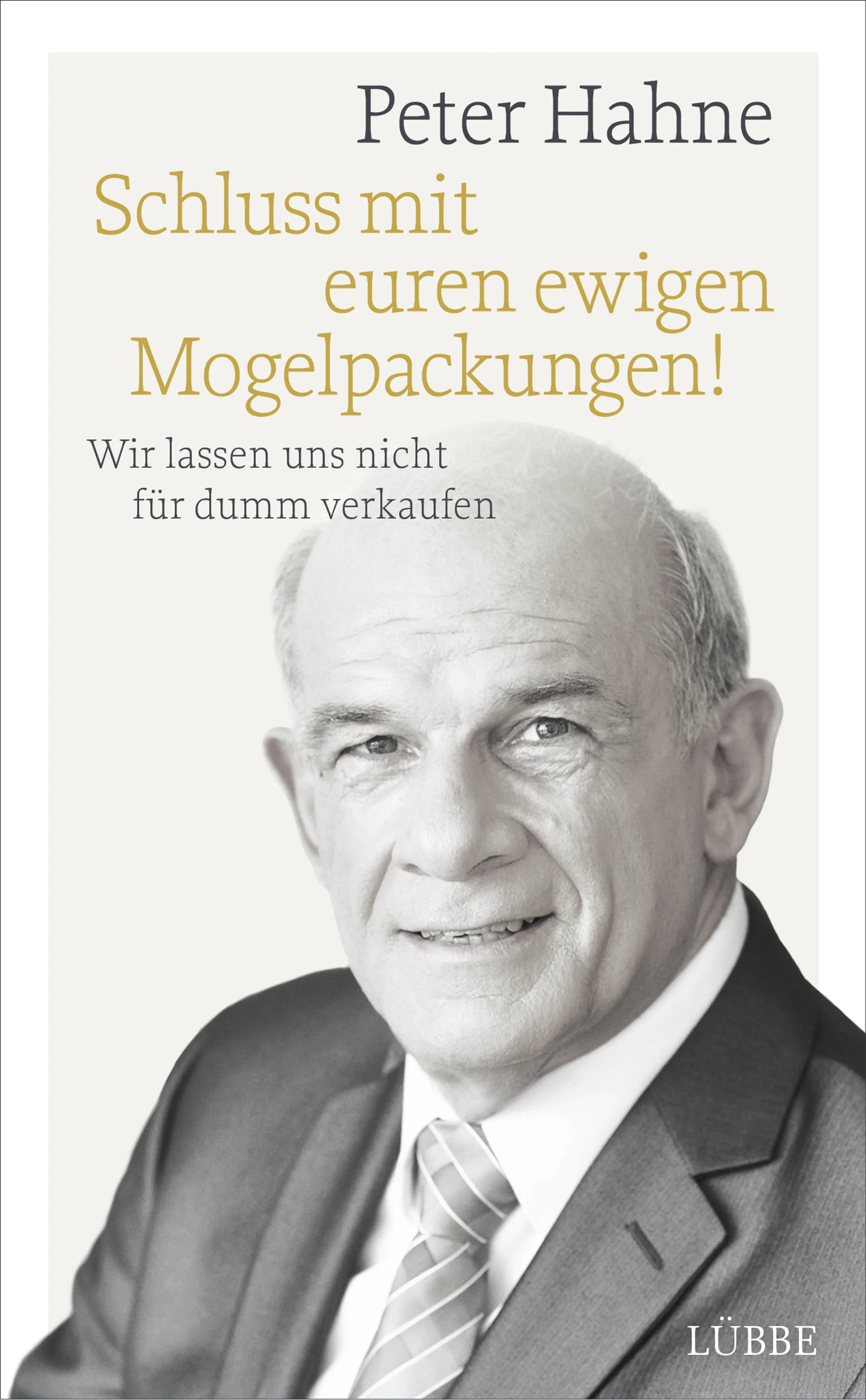 Buchcover von 'Schluss mit euren ewigen Mogelpackungen!' - Gebundene Ausgabe von Peter Hahne
