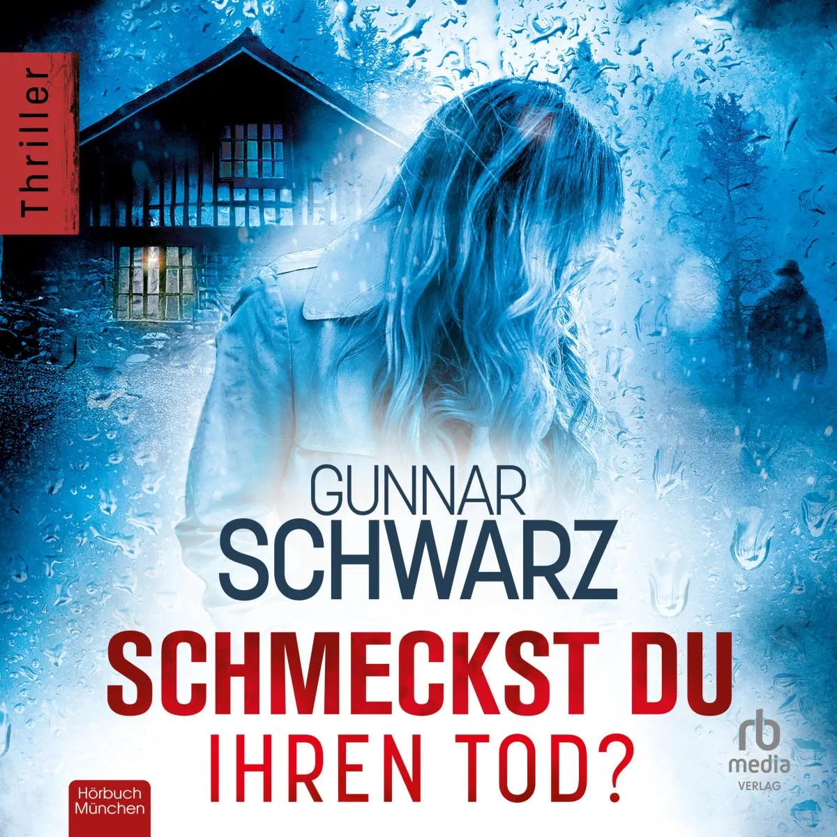Cover: Schmeckst du ihren Tod? (Hörbuch Download) von Gunnar Schwarz