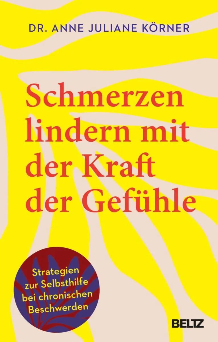 Cover: Schmerzen lindern mit der Kraft der Gefühle (E-Book) von Anne Juliane Körner