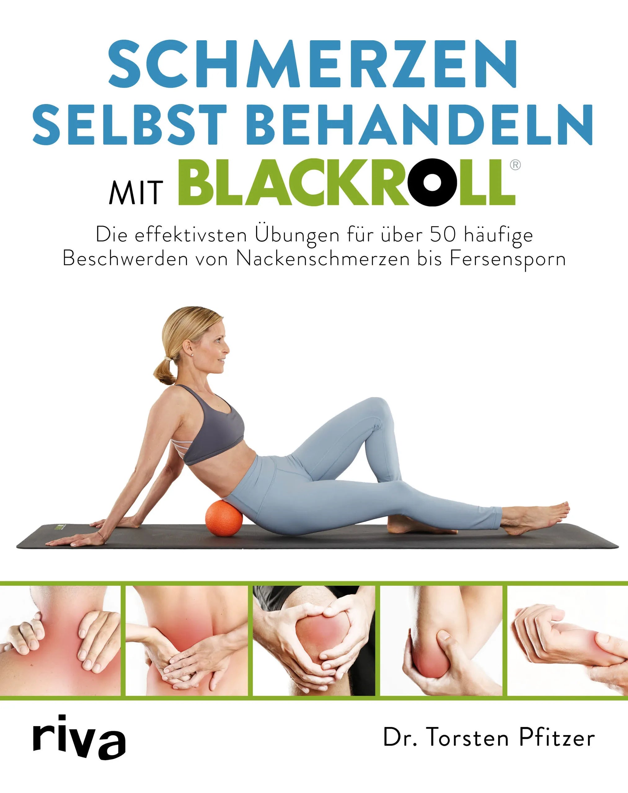 Buchcover von 'Schmerzen selbst behandeln mit BLACKROLL®' - Taschenbuch von Torsten Pfitzer