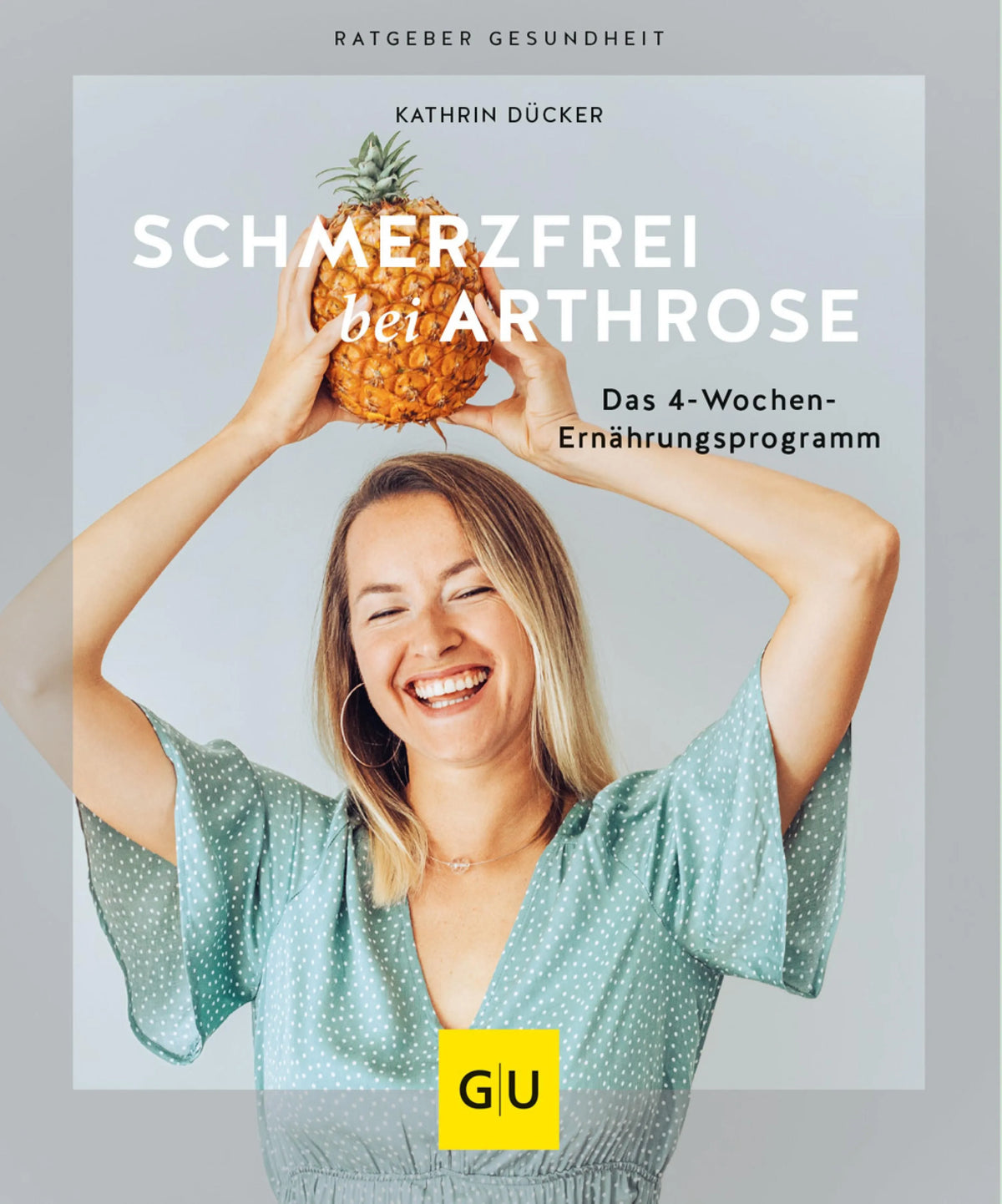 Cover: Schmerzfrei bei Arthrose (E-Book) von Kathrin Dücker