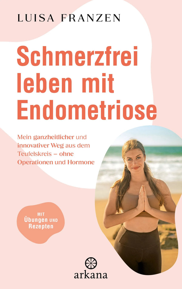 Schmerzfrei leben mit Endometriose