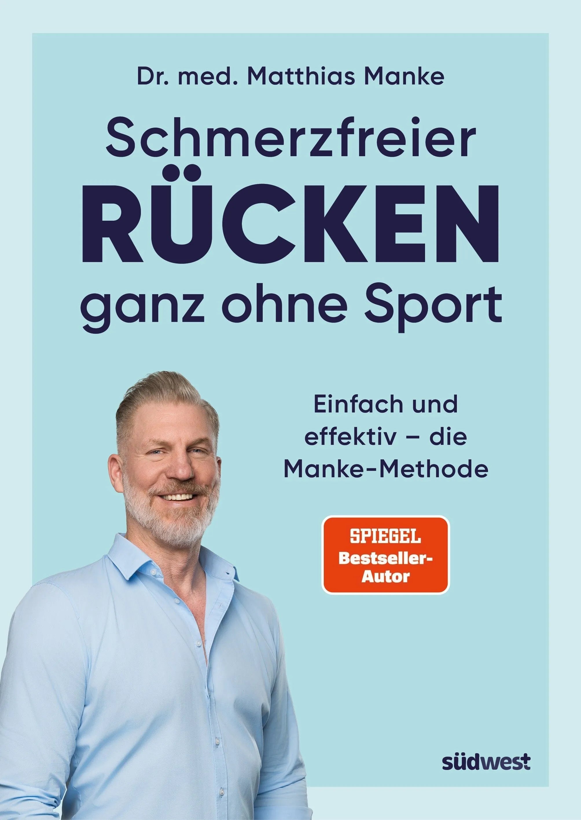 Cover: Schmerzfreier Rücken ganz ohne Sport (Paperback) von Matthias Manke
