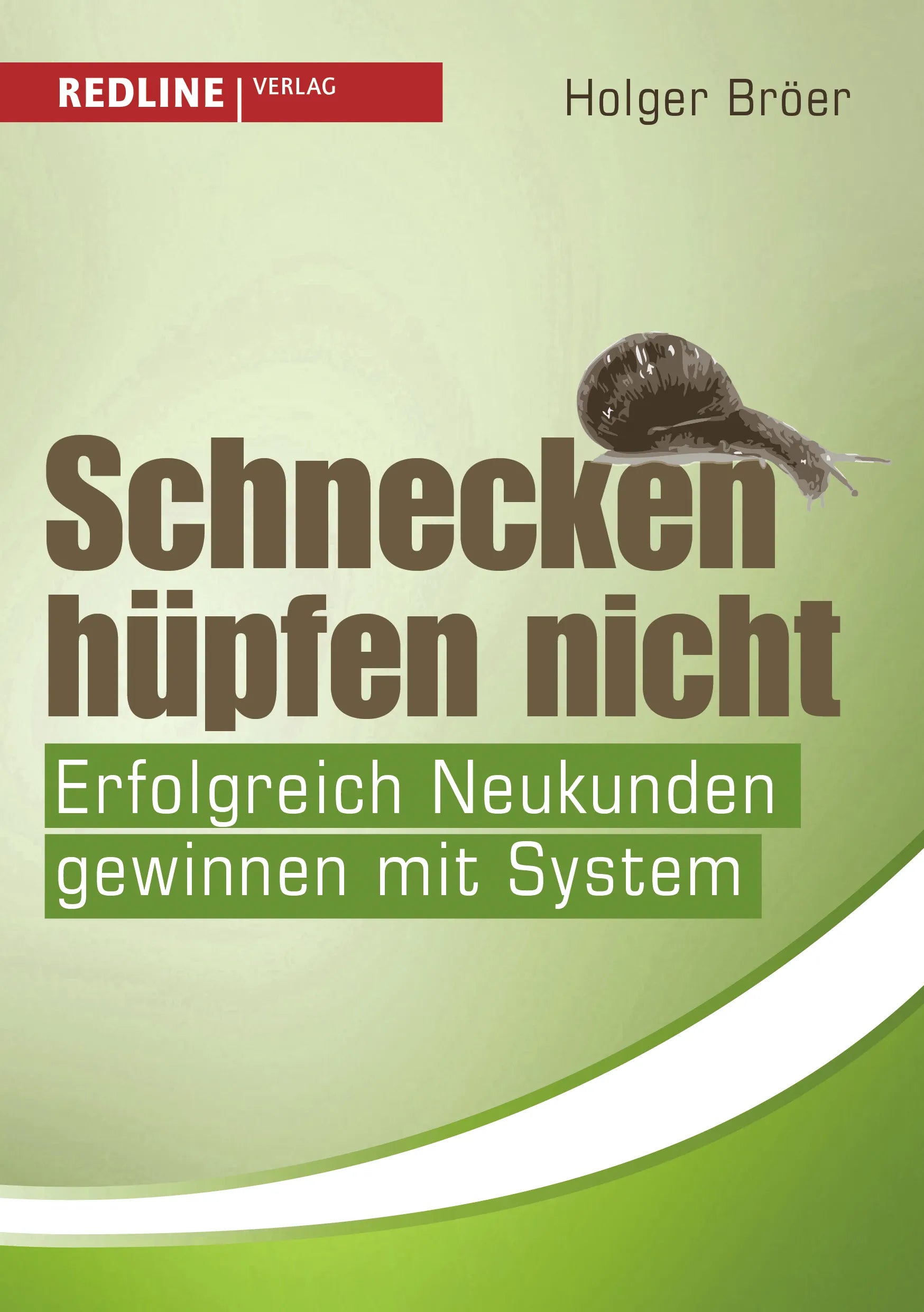 Buchcover von 'Schnecken hüpfen nicht' - Gebundene Ausgabe von Holger Bröer
