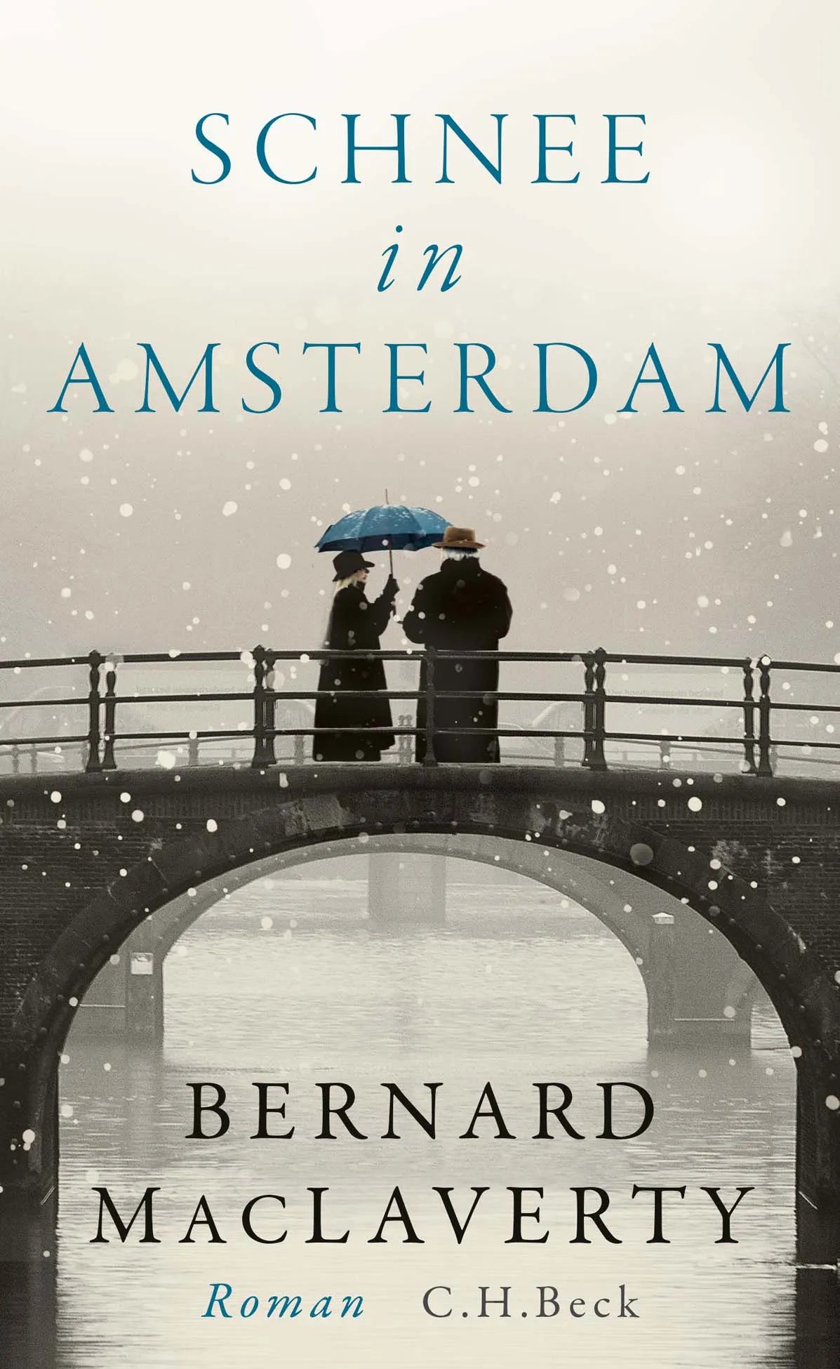 Buchcover von 'Schnee in Amsterdam' - Gebundene Ausgabe von Bernard MacLaverty