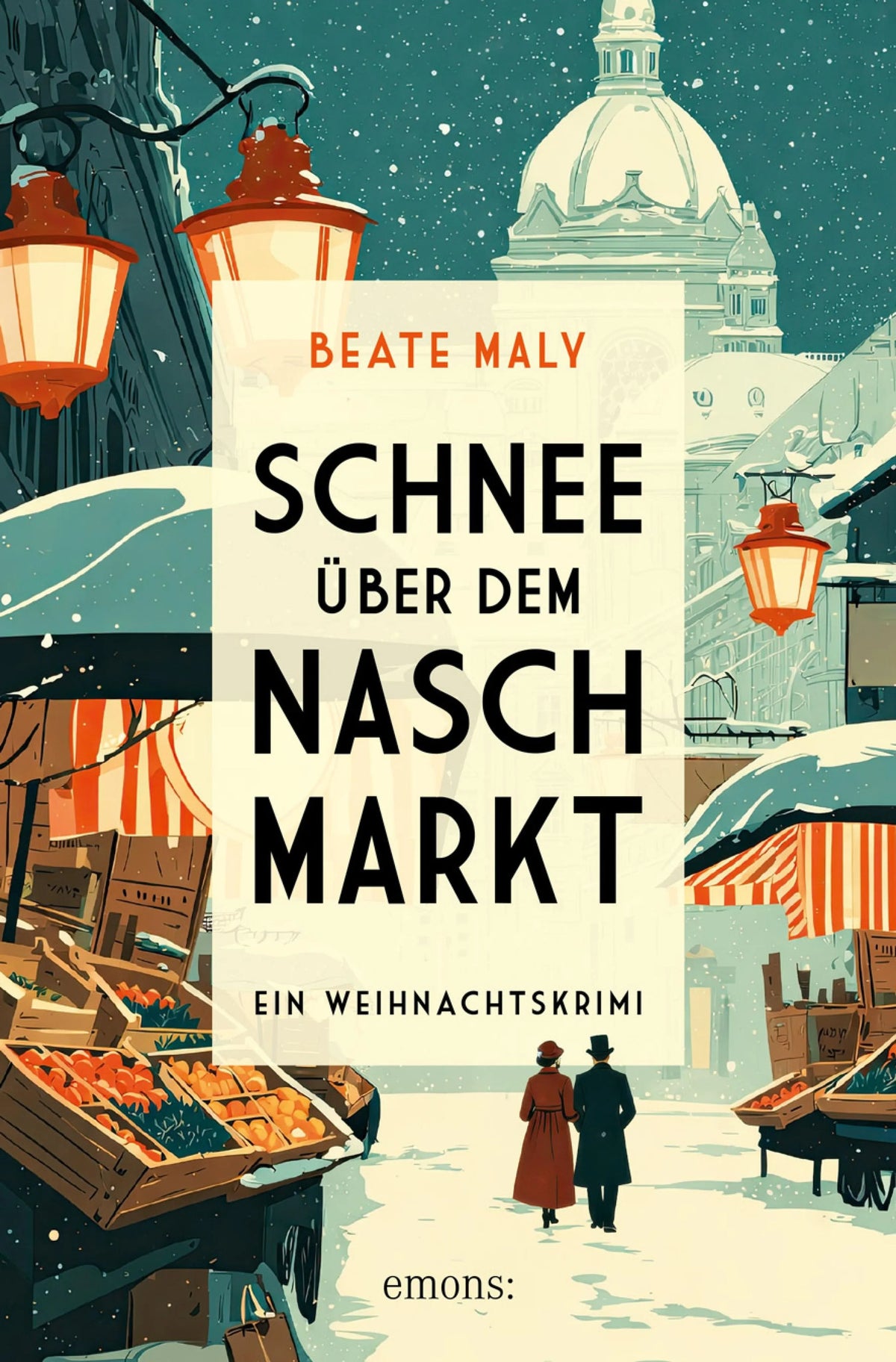 Cover: Schnee über dem Naschmarkt (E-Book) von Beate Maly