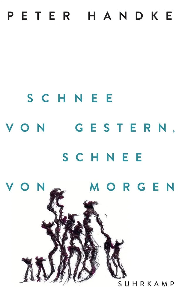 Cover: Schnee von gestern, Schnee von morgen (E-Book) von Peter Handke