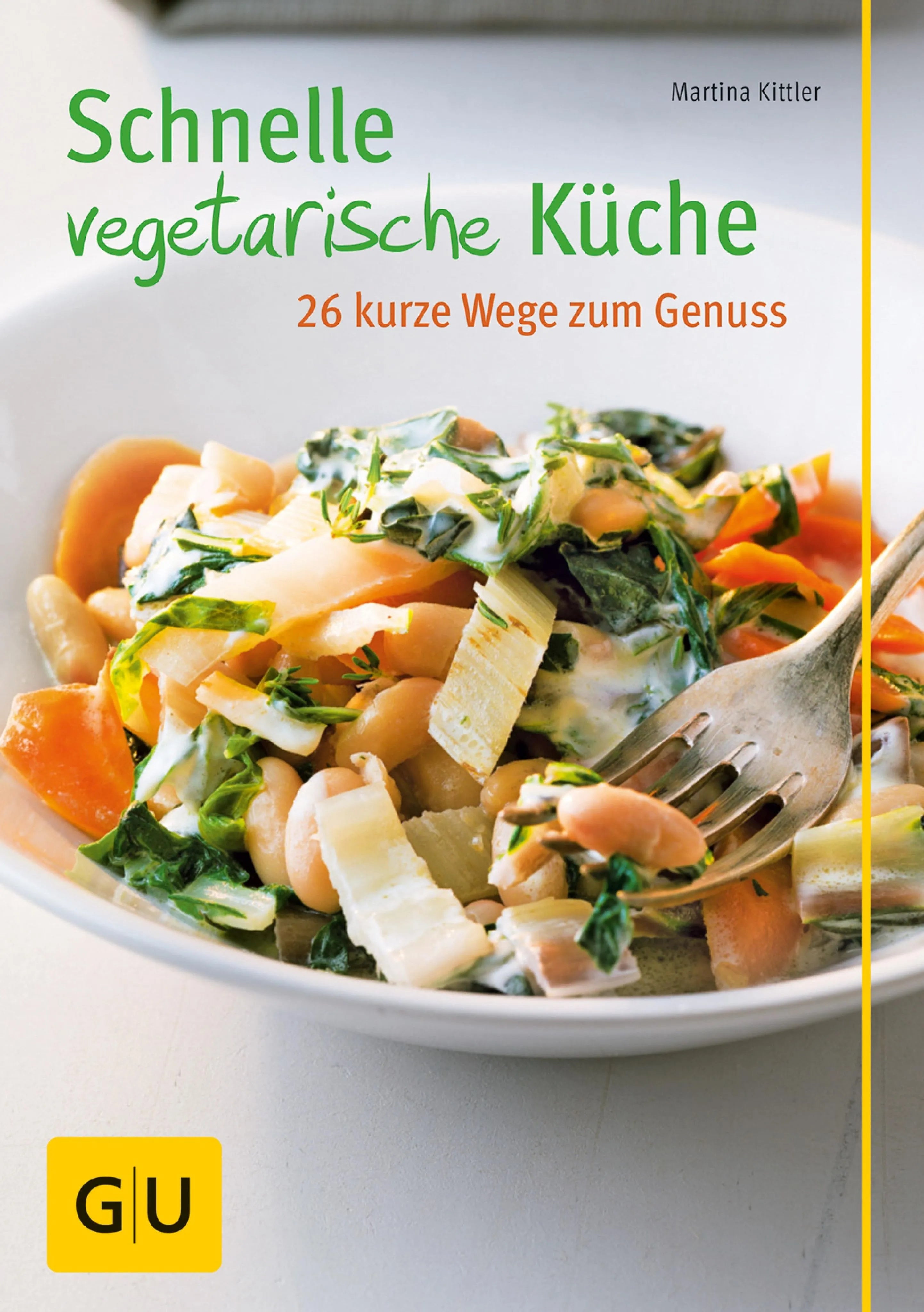 Cover: Schnelle vegetarische Küche - 26 kurze Wege zum Genuss (E-Book) von Martina Kittler