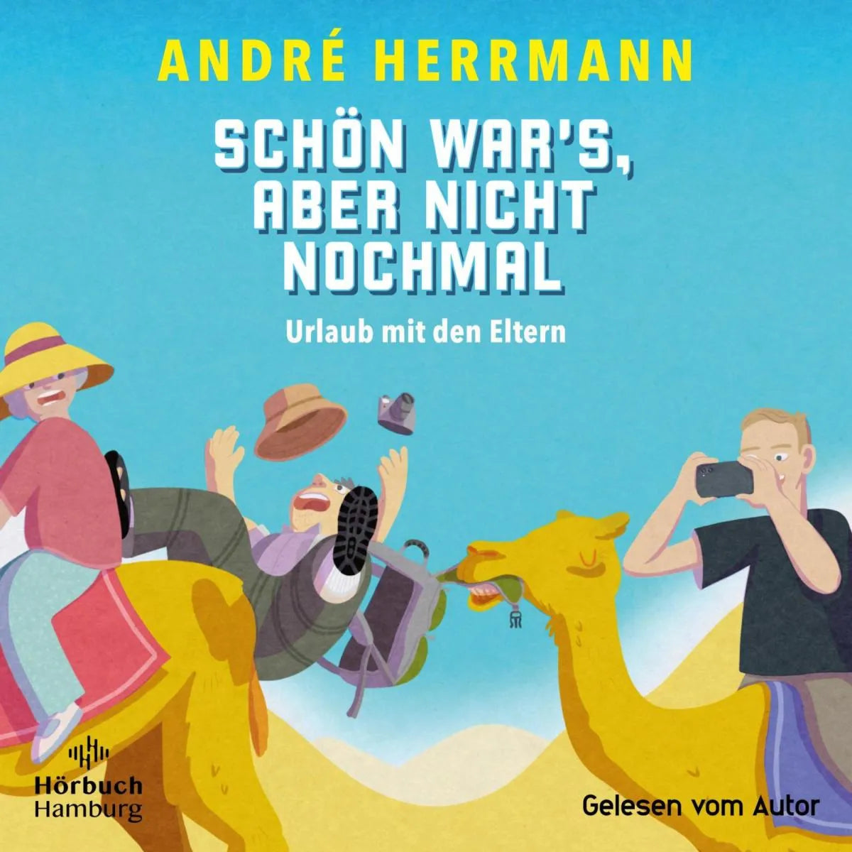 Cover: Schön war's, aber nicht nochmal - Urlaub mit den Eltern (Hörbuch Download) von André Herrmann