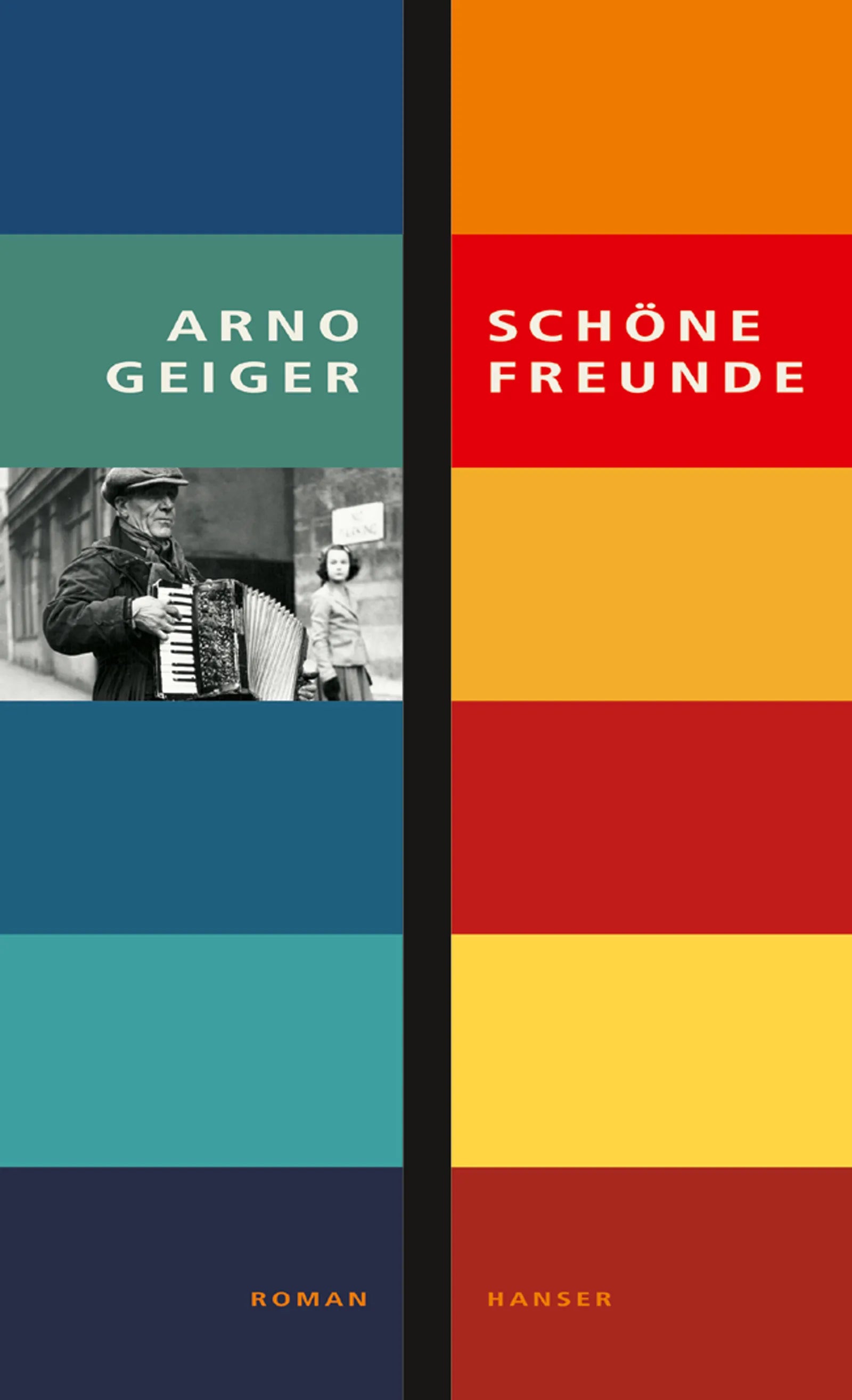 Buchcover von 'Schöne Freunde' - Gebundene Ausgabe von Arno Geiger