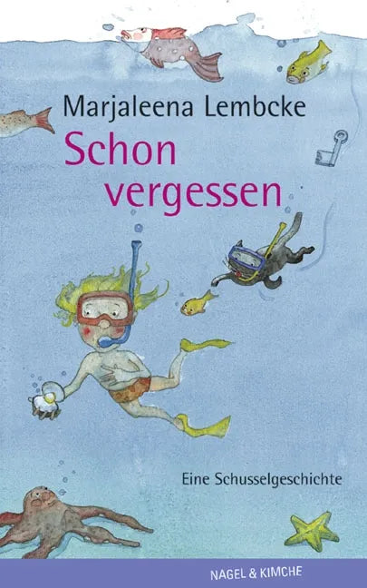 Buchcover von 'Schon vergessen' - Gebundene Ausgabe von Marjaleena Lembcke