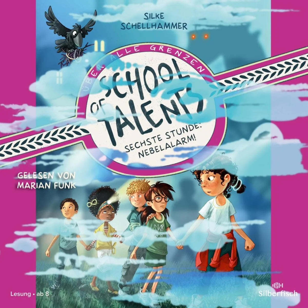 Cover: School of Talents 6: Sechste Stunde: Nebelalarm! (Hörbuch Download) von Silke Schellhammer