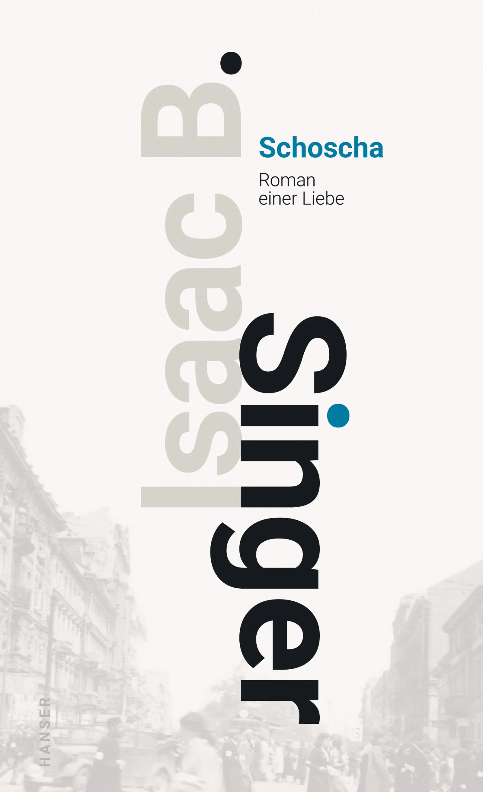 Buchcover von 'Schoscha' - Gebundene Ausgabe von Isaac Bashevis Singer