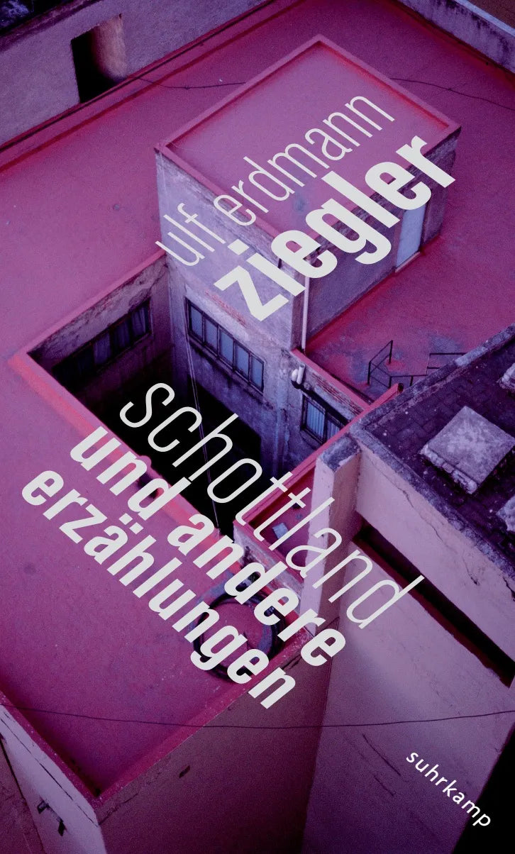 Buchcover von 'Schottland und andere Erzählungen' - Gebundene Ausgabe von Ulf Erdmann Ziegler