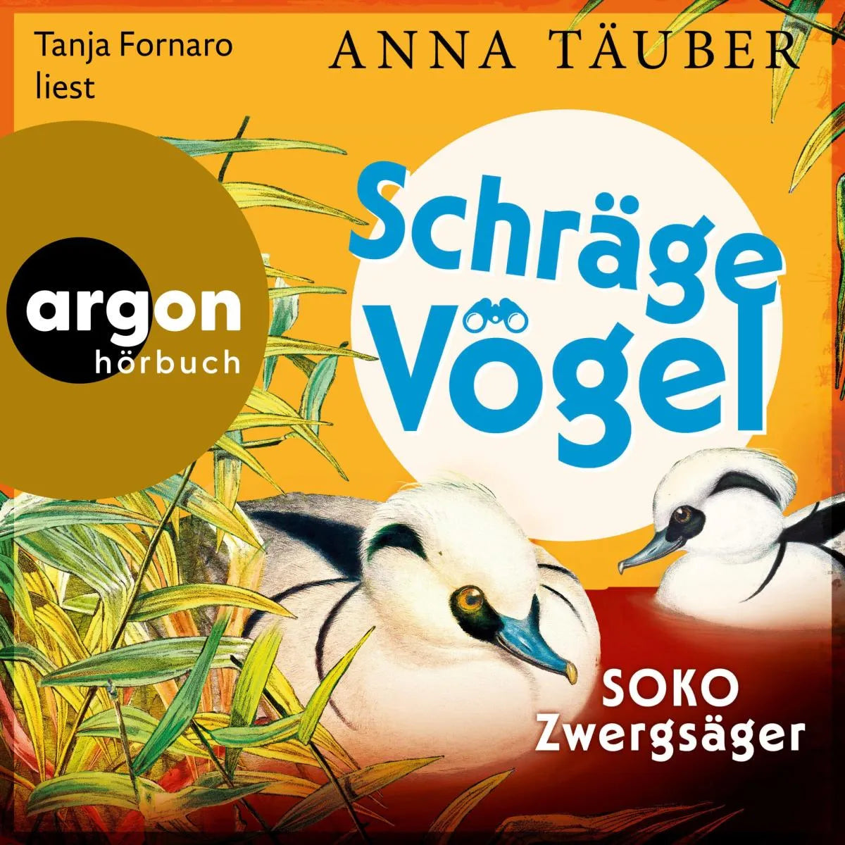 Cover: Schräge Vögel - SOKO Zwergsäger (Hörbuch Download) von Anna Täuber