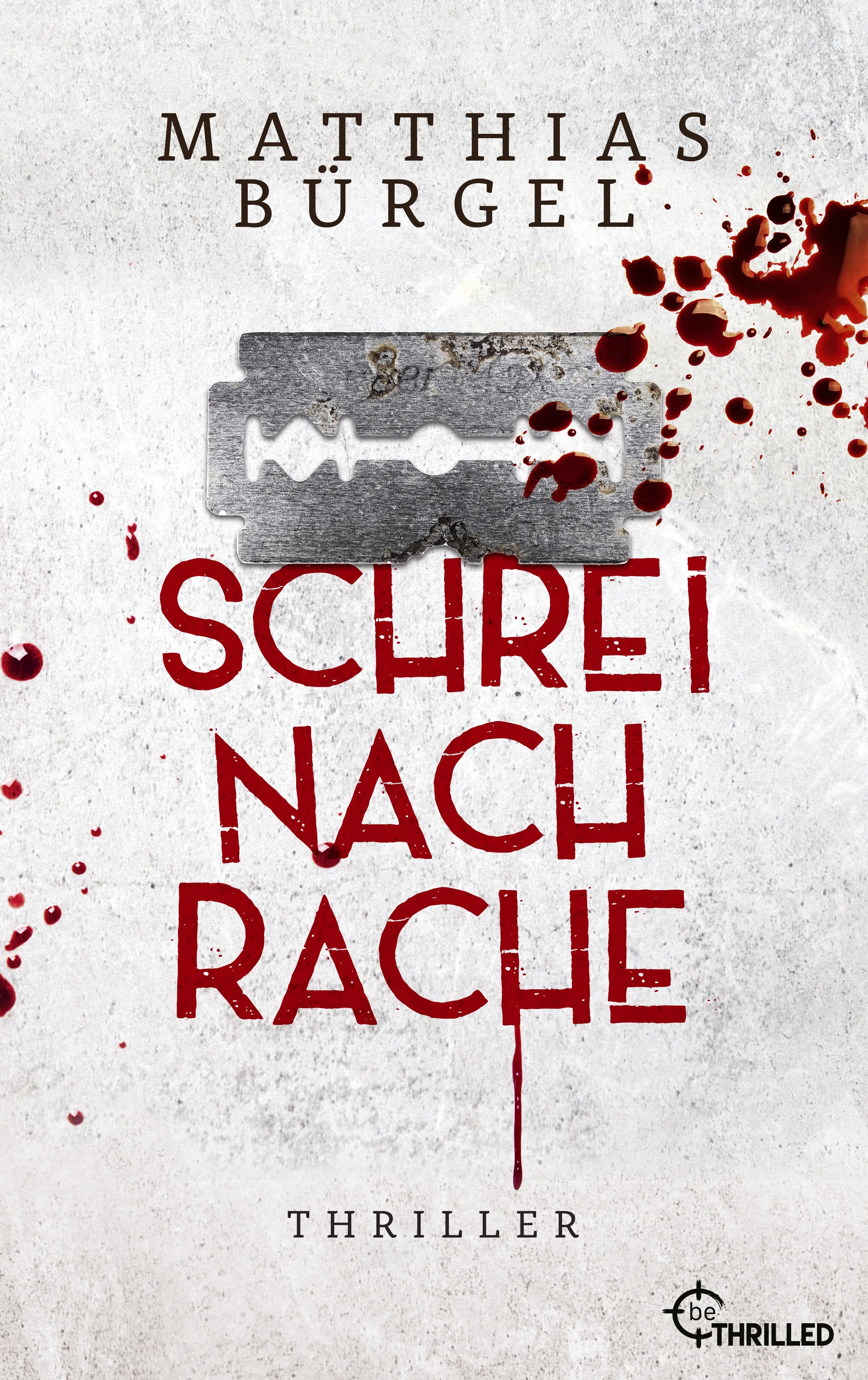 Buchcover von 'Schrei nach Rache' - Taschenbuch von Matthias Bürgel