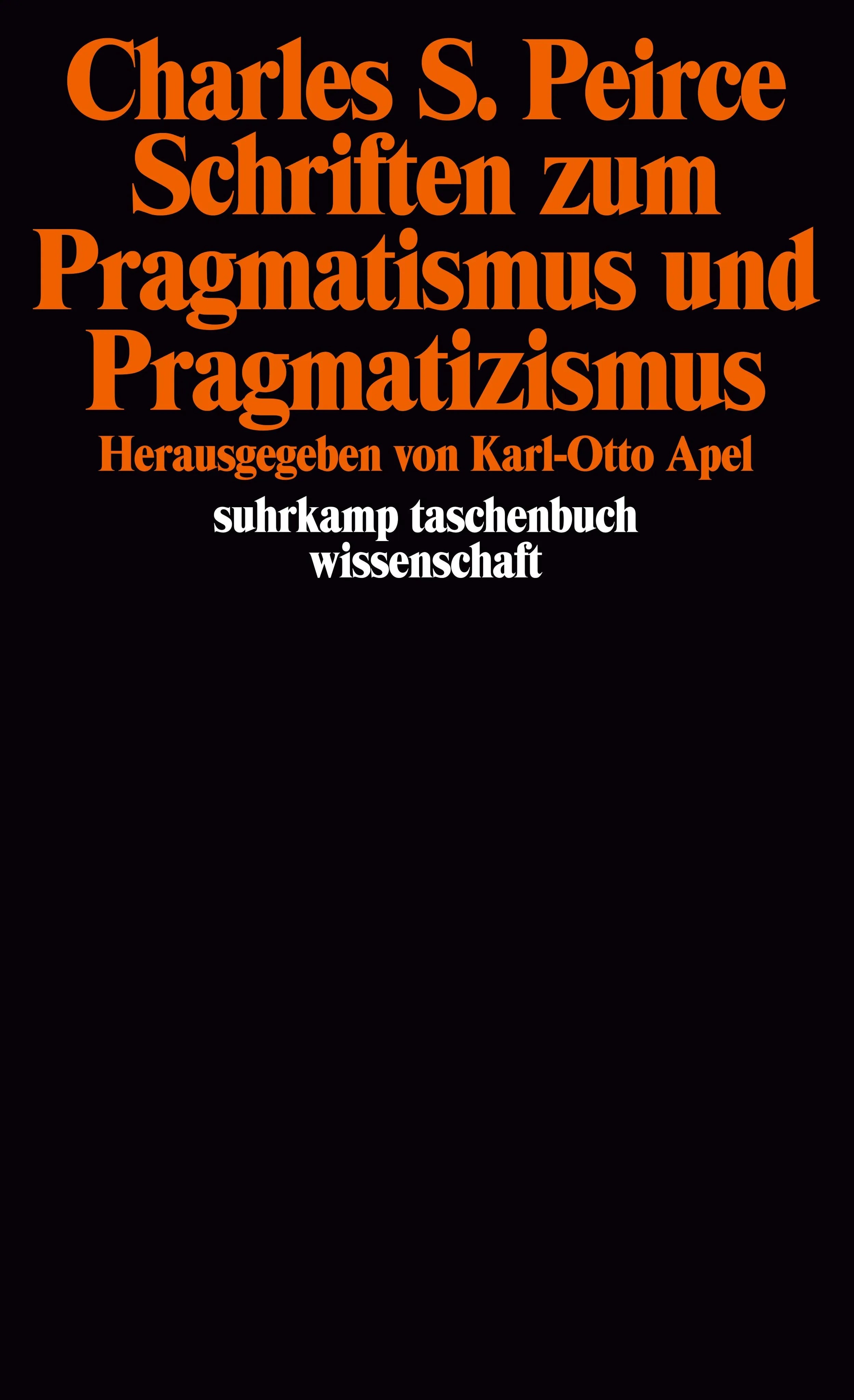 Buchcover von 'Schriften zum Pragmatismus und Pragmatizismus' - Taschenbuch von Charles Sanders Peirce