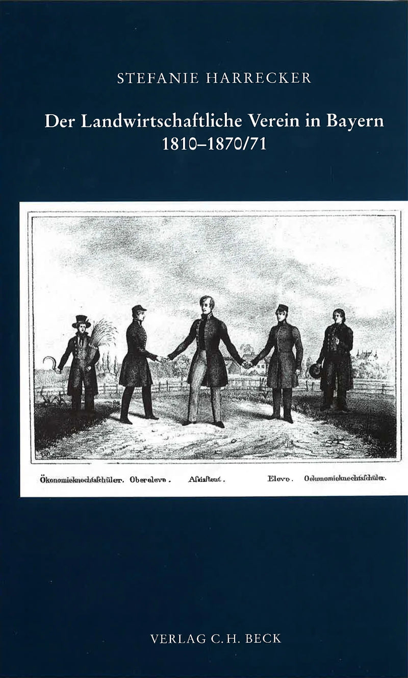 Der Landwirtschaftliche Verein in Bayern 1810-1870/71