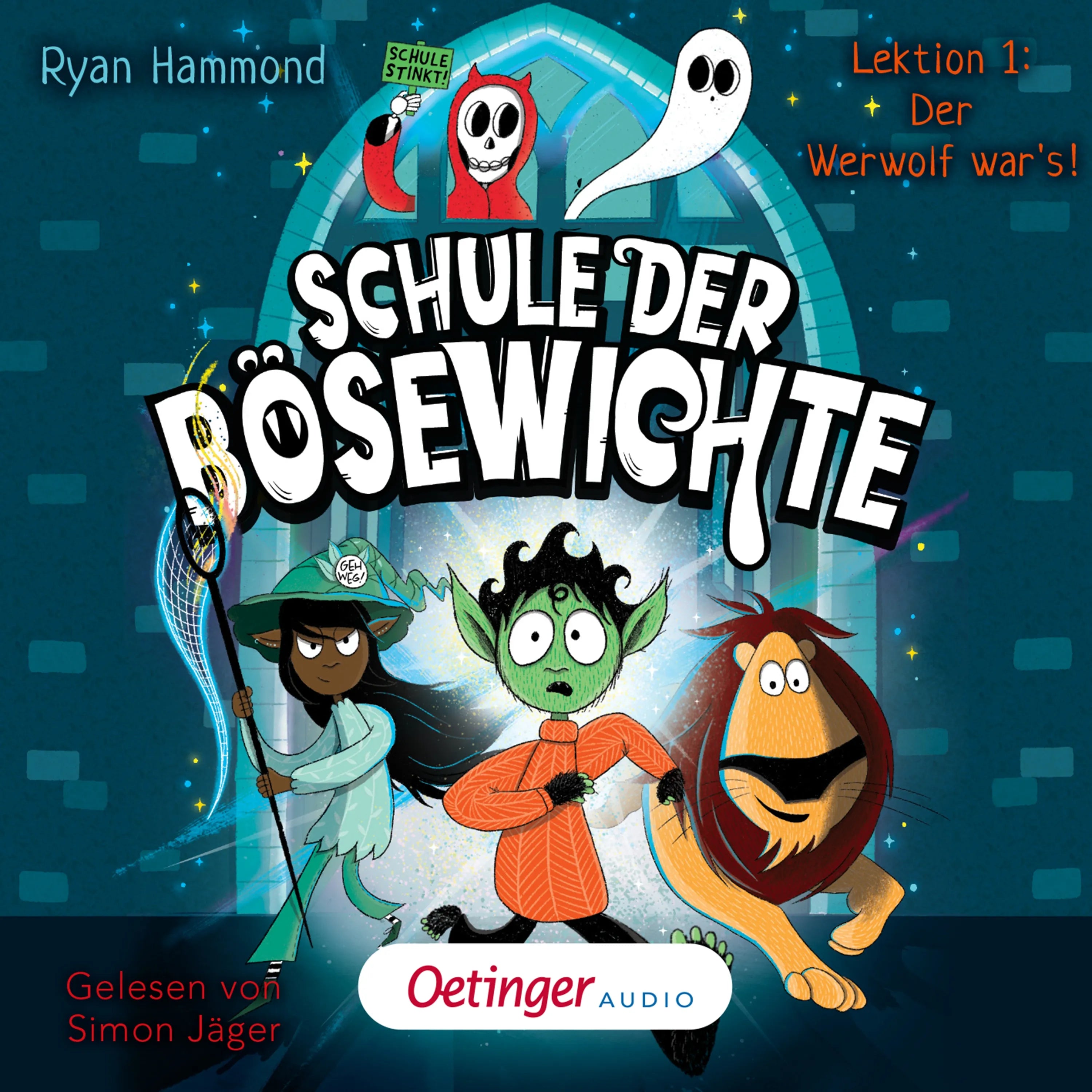 Cover: Schule der Bösewichte 1. Lektion 1: Der Werwolf war's! (Hörbuch Download) von Ryan Hammond