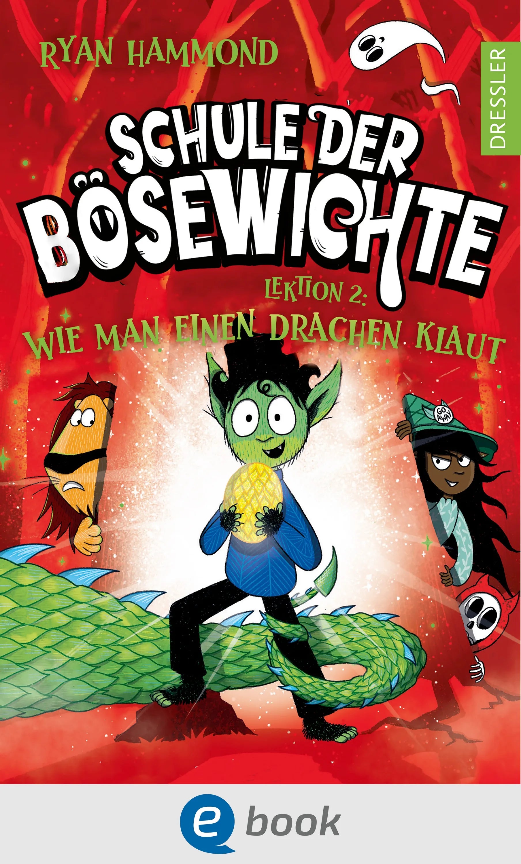 Cover: Schule der Bösewichte 2. Lektion 2: Wie man einen Drachen klaut (E-Book) von Ryan Hammond