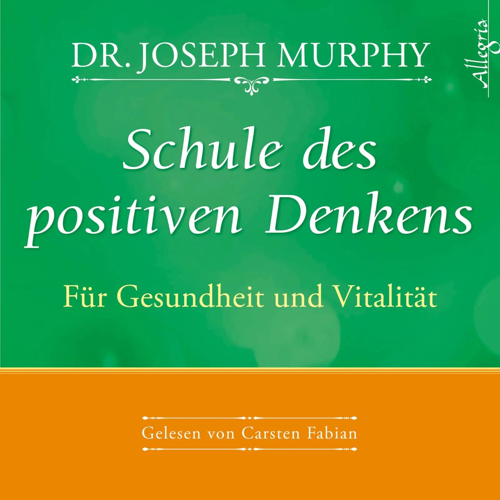 Buchcover von 'Schule des positiven Denkens – Für Gesundheit und Vitalität' - Hörbuch (CD) von Dr. Joseph Murphy