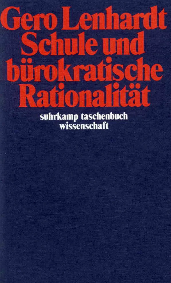 Buchcover von 'Schule und bürokratische Rationalität' - Taschenbuch von Gero Lenhardt