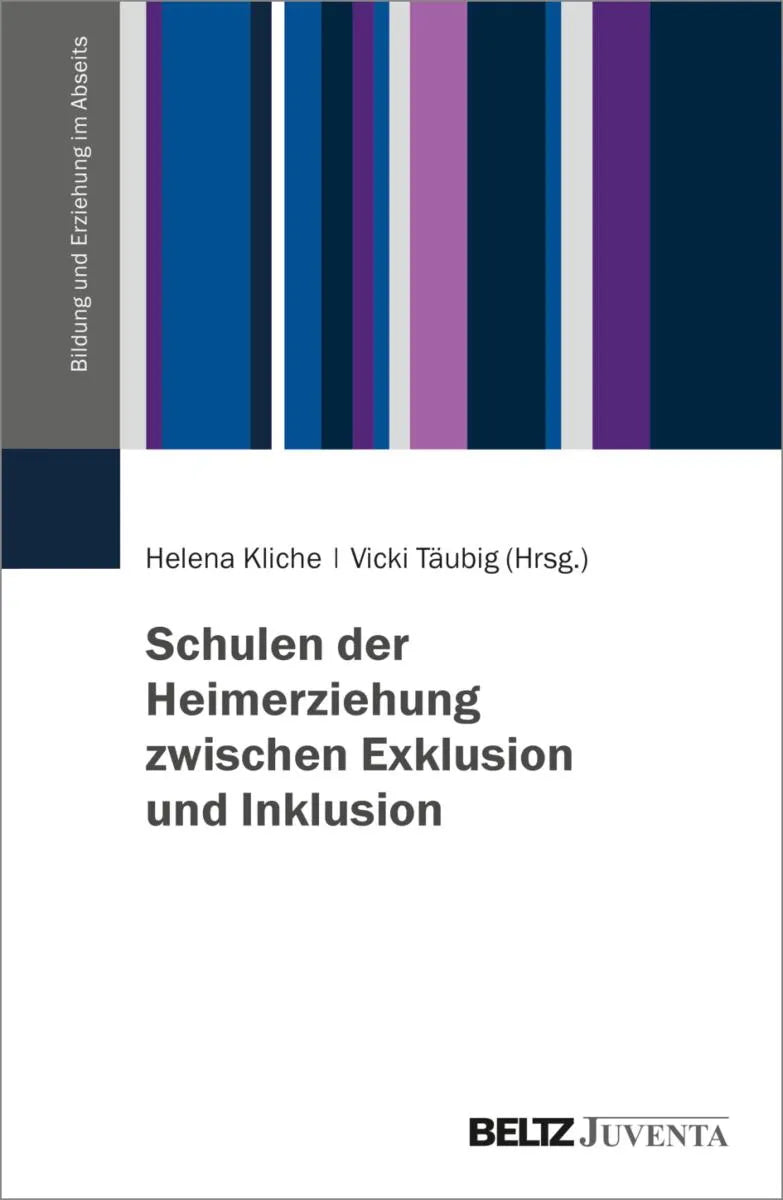 Cover: Schulen der Heimerziehung zwischen Exklusion und Inklusion (E-Book) von Helena Kliche