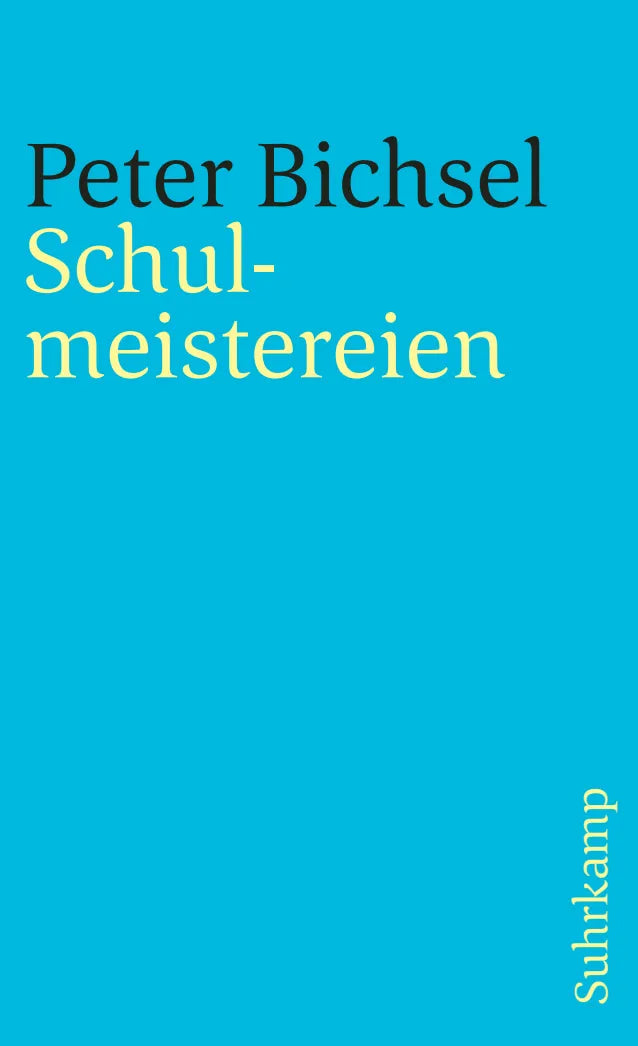 Buchcover von 'Schulmeistereien' - Taschenbuch von Peter Bichsel