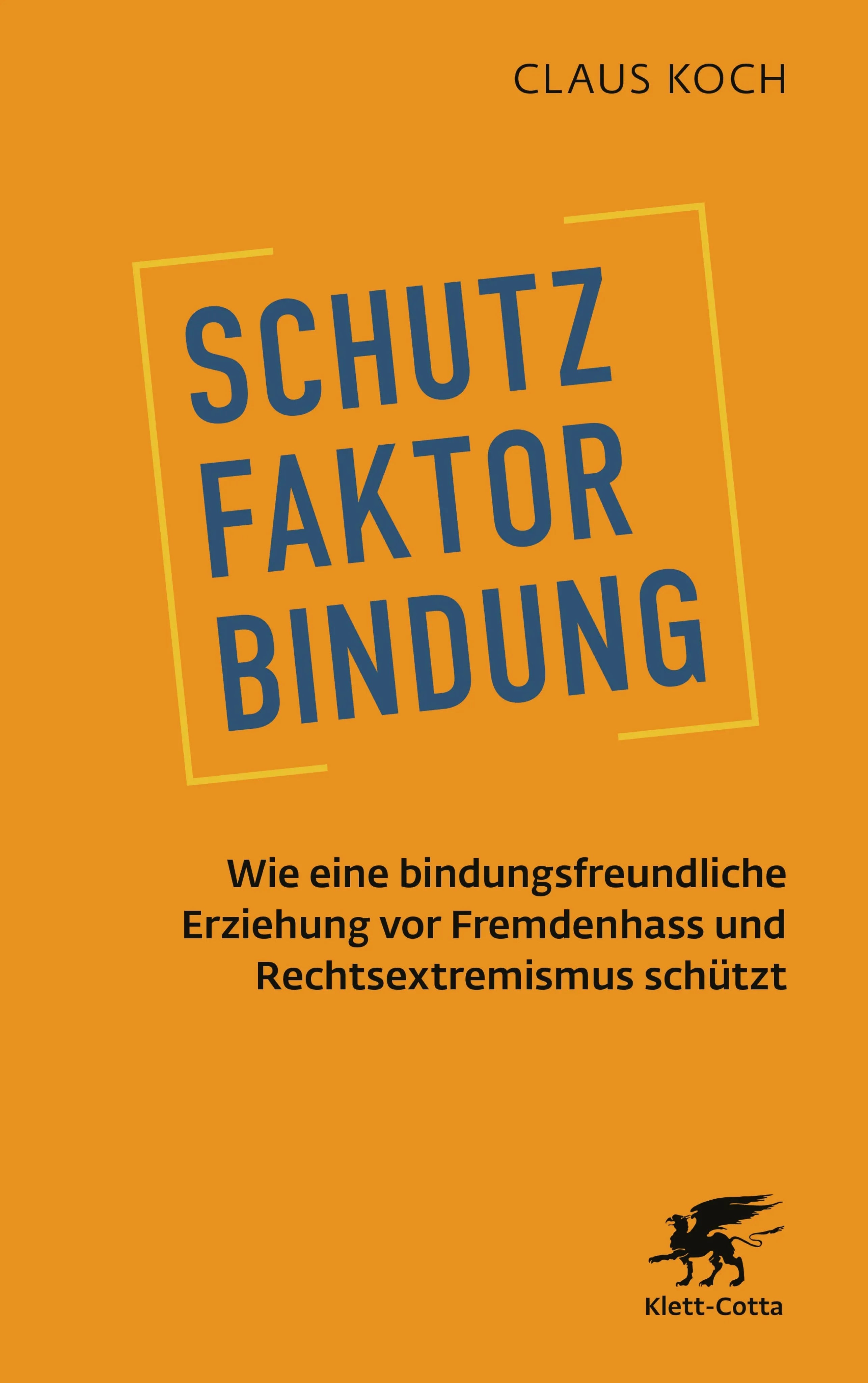 Cover: Schutzfaktor Bindung (E-Book) von Claus Koch