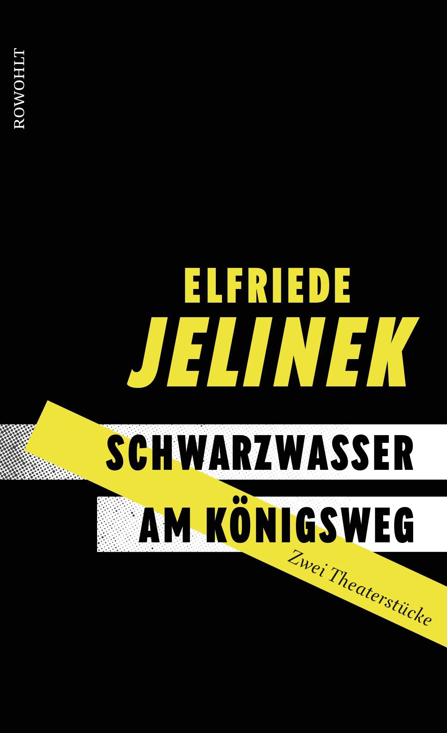 Buchcover von 'Schwarzwasser. Am Königsweg.' - Gebundene Ausgabe von Elfriede Jelinek