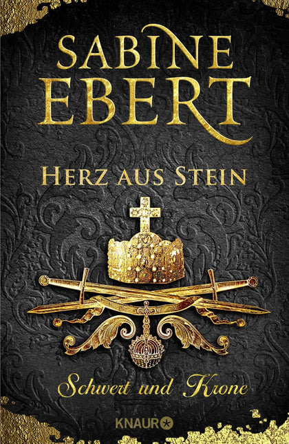 Buchcover von 'Schwert und Krone - Herz aus Stein' - Gebundene Ausgabe von Sabine Ebert