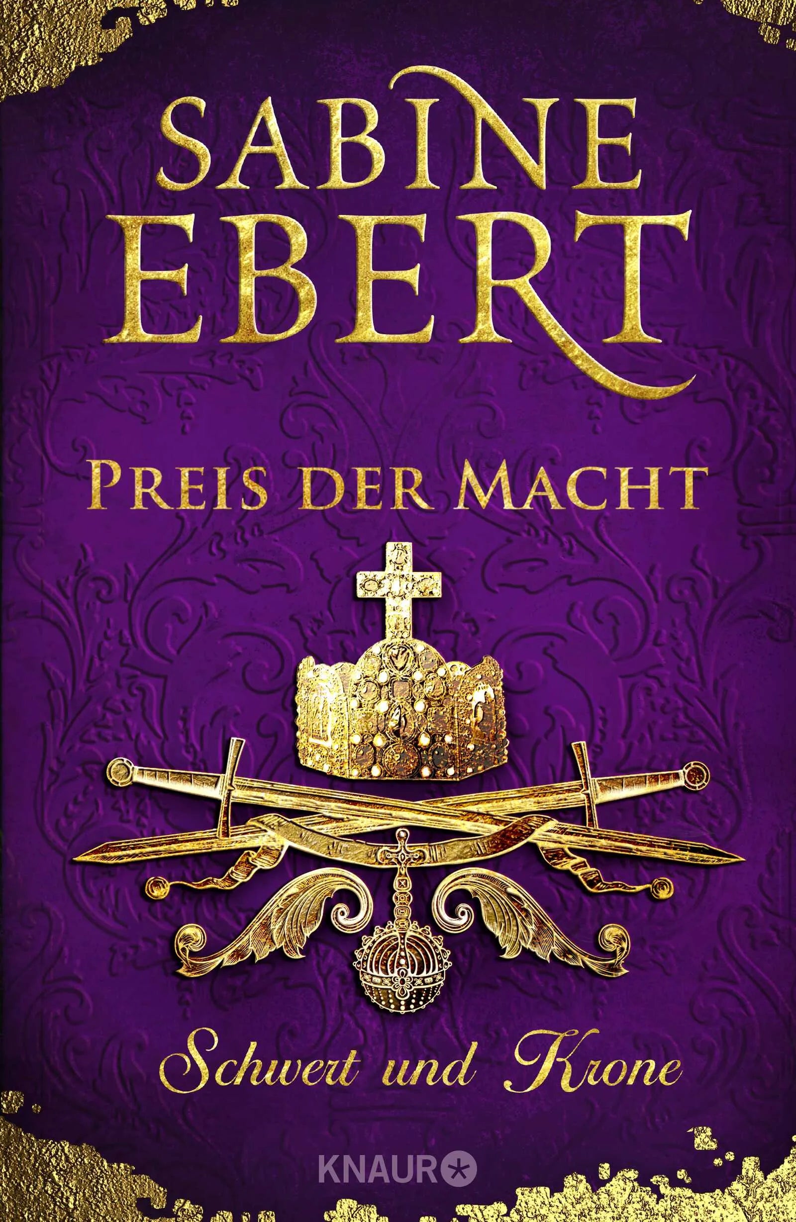 Buchcover von 'Schwert und Krone - Preis der Macht' - Gebundene Ausgabe von Sabine Ebert