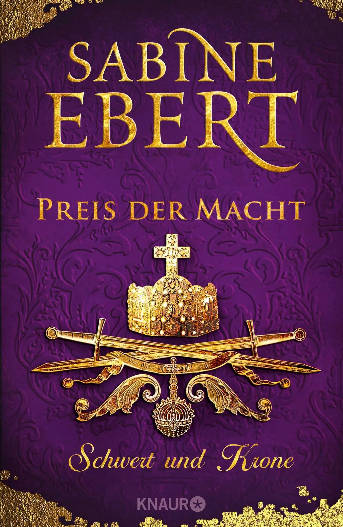 Cover: Schwert und Krone - Preis der Macht (Hardcover) von Sabine Ebert