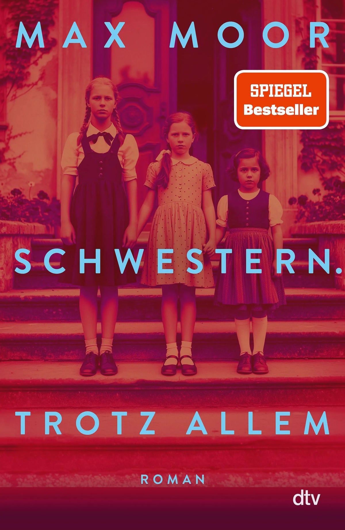 Cover: Schwestern. Trotz allem (Hardcover) von Max Moor