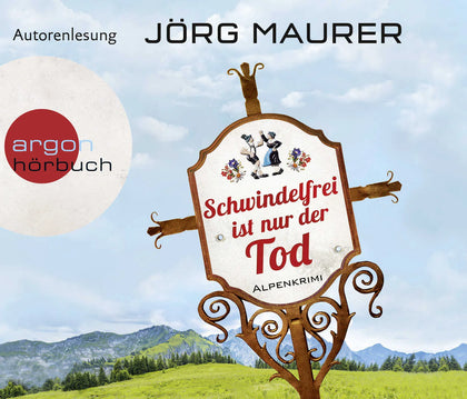 Buchcover von 'Schwindelfrei ist nur der Tod' - Hörbuch (CD) von Jörg Maurer