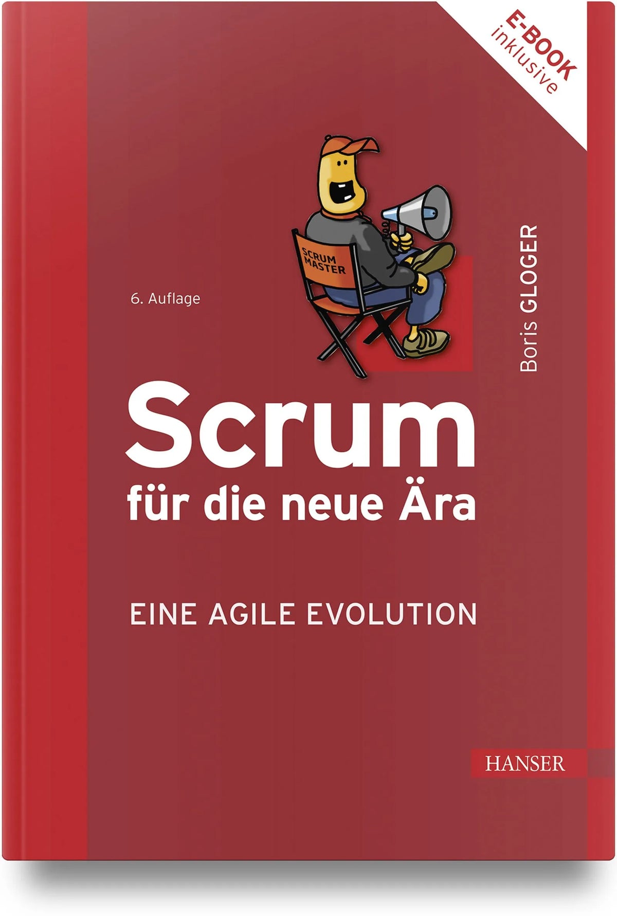 Cover: Scrum für die neue Ära – eine agile Evolution (Buch) von Boris Gloger