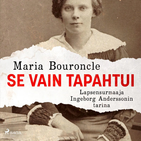 Se vain tapahtui - Lapsensurmaaja Ingeborg Anderssonin tarina