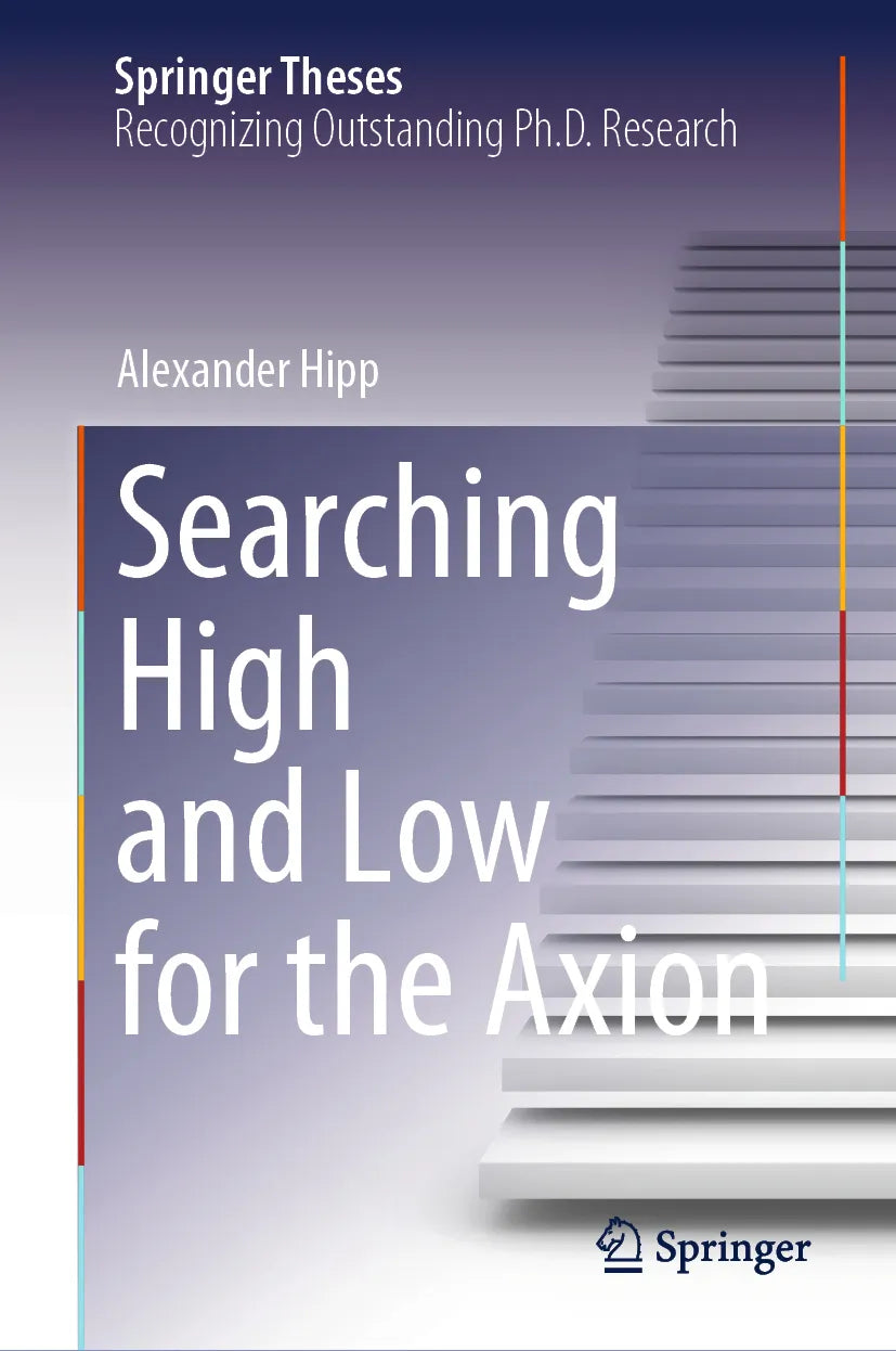 Cover: Searching High and Low for the Axion (E-Book) von Alexander Hipp