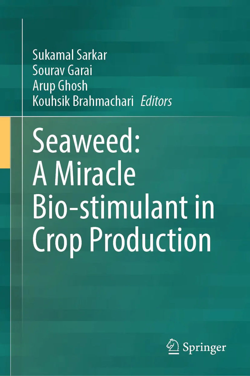Seaweed: A Miracle Bio-stimulant in Crop Production