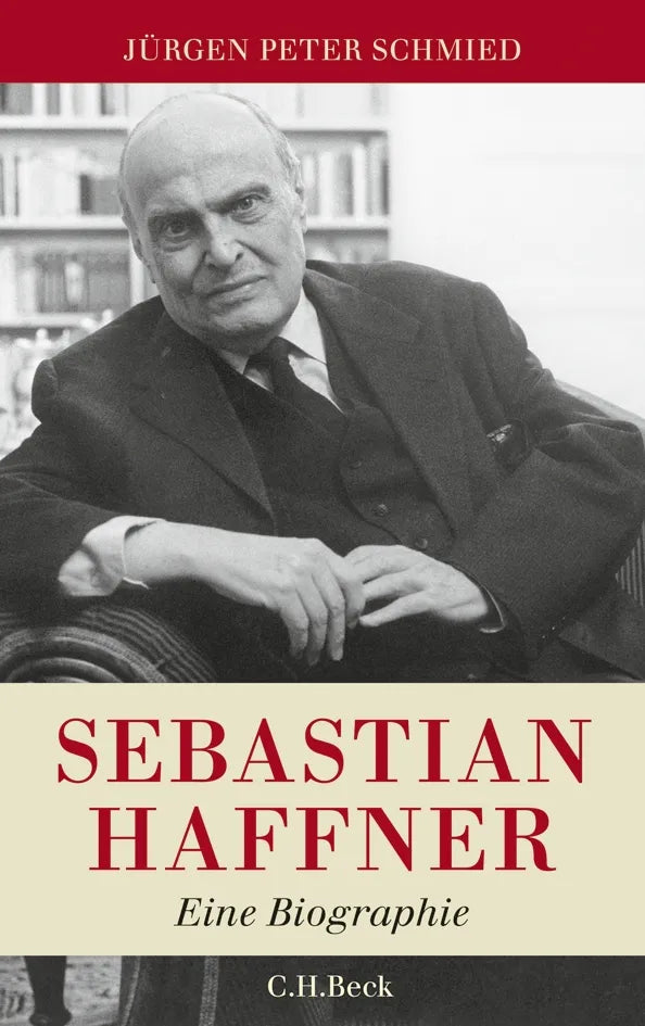 Buchcover von 'Sebastian Haffner' - Gebundene Ausgabe von Jürgen Peter Schmied