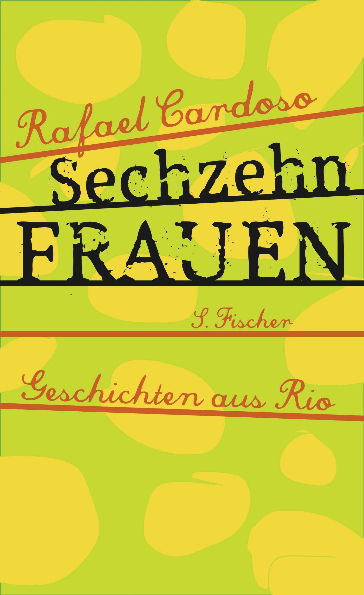 Buchcover von 'Sechzehn Frauen' - Gebundene Ausgabe von Rafael Cardoso