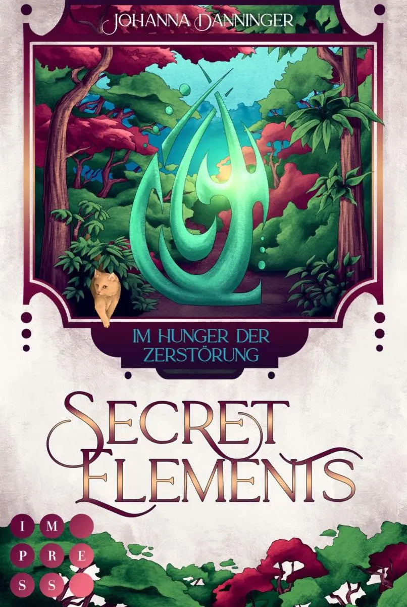 Cover: Secret Elements 6: Im Hunger der Zerstörung (E-Book) von Johanna Danninger