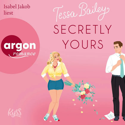 Cover: Secretly Yours (Hörbuch Download) von Tessa Bailey