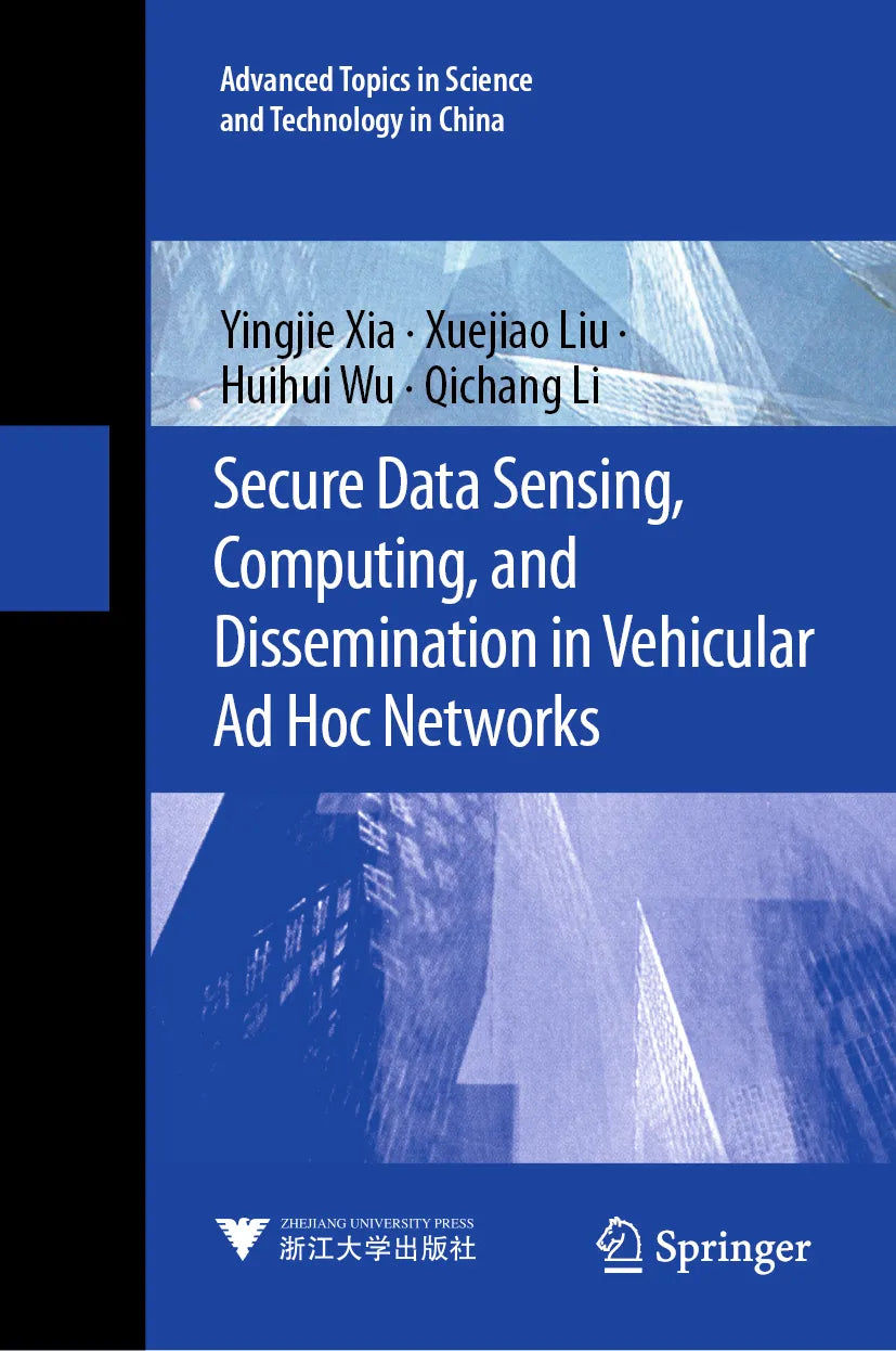 Cover: Secure Data Sensing, Computing, and Dissemination in Vehicular Ad Hoc Networks (E-Book) von Yingjie Xia
