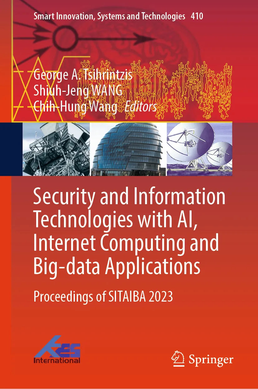 Cover: Security and Information Technologies with AI, Internet Computing and Big-data Applications (E-Book)