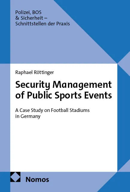 Cover: Security Management of Public Sports Events (E-Book) von Raphael Röttinger