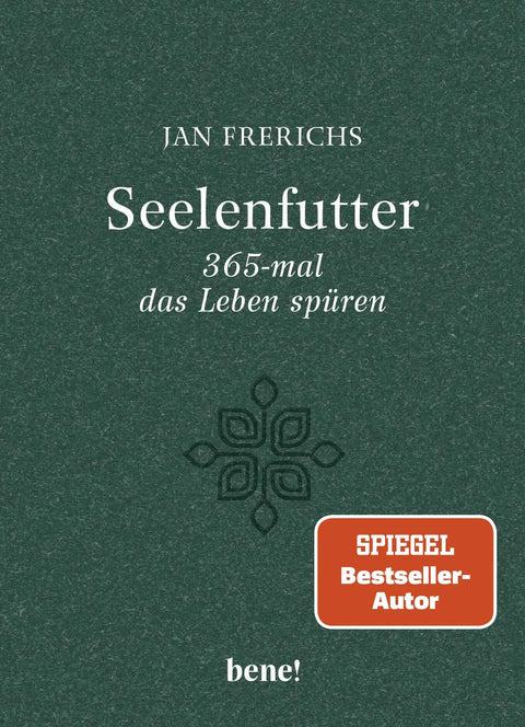 Seelenfutter – 365-mal das Leben spüren