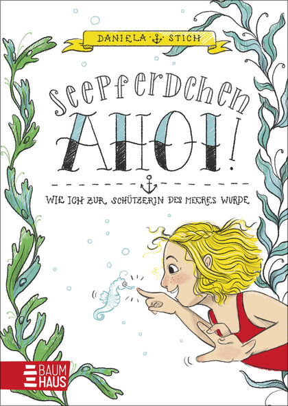 Buchcover von 'Seepferdchen Ahoi! Wie ich zur Schützerin des Meeres wurde' - Gebundene Ausgabe von Daniela Stich