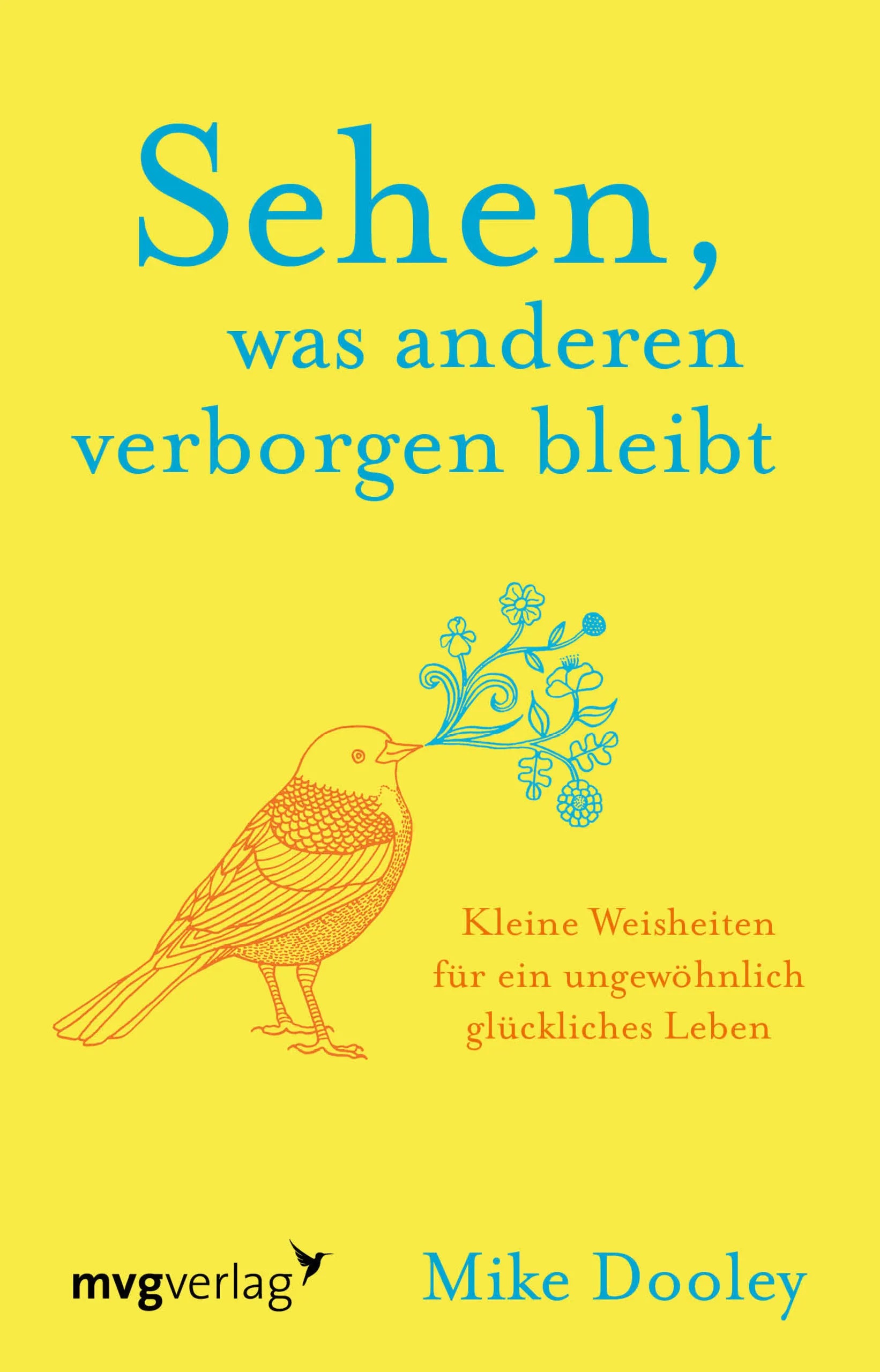 Buchcover von 'Sehen, was anderen verborgen bleibt' - Gebundene Ausgabe von Mike Dooley
